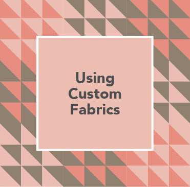 Using Custom Fabrics